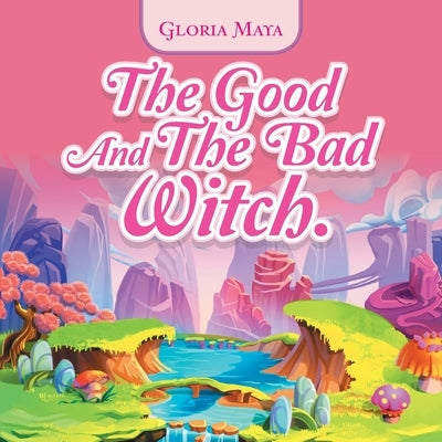 The Good and the Bad Witch. by Maya, Gloria