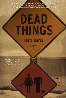 Dead Things by Darst, Matt