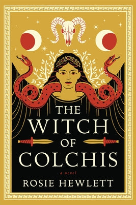 The Witch of Colchis by Hewlett, Rosie