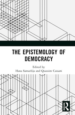 The Epistemology of Democracy by Samarzija, Hana