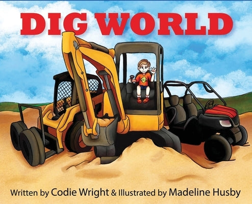 Dig World by Wright, Codie