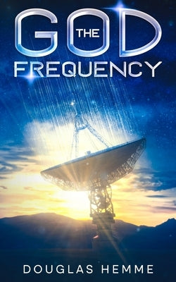 The God Frequency by Hemme, Douglas