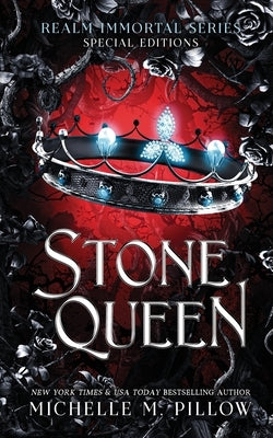 Stone Queen: Realm Immortal Special Editions by Pillow, Michelle M.