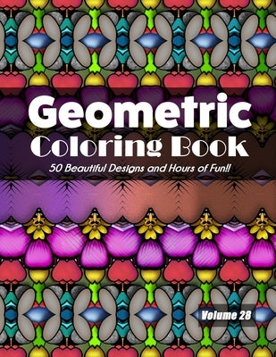 Geometric Coloring Book, Volume 28: 50 Beautiful Designs and Hours of Fun!! by Jolea Studios