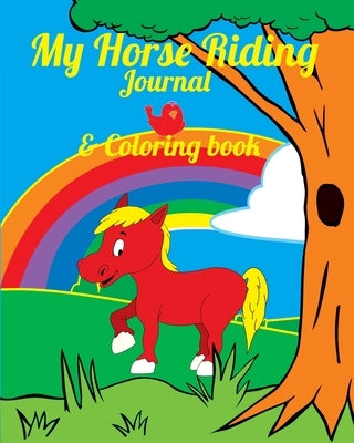 My Horse Riding Journal & Coloring Book by Addicts, Equine