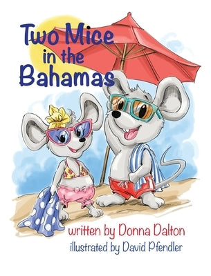 Two Mice in the Bahamas by Dalton, Donna McIndoe