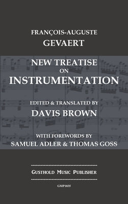 New Treatise on Instrumentation by Gevaert, Francois-Auguste