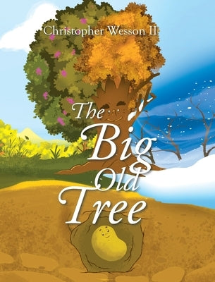 The Big Old Tree by Wesson, Christopher, II