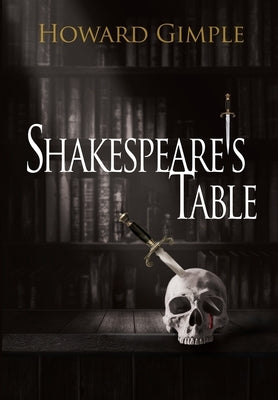 Shakespeare's Table by Gimple, Howard