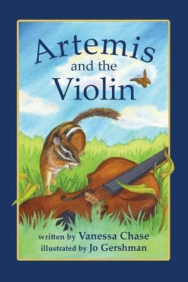 Artemis and the Violin by Chase, Vanessa