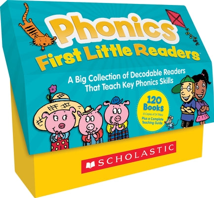 Phonics First Little Readers (Classroom Set): A Big Collection of Decodable Readers That Teach Key Phonics Skills by Scholastic