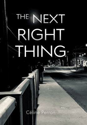 The Next Right Thing by Perron, Céline