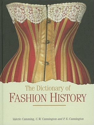 The Dictionary of Fashion History by Cumming, Valerie