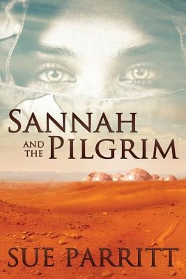 Sannah and the Pilgrim by Parritt, Sue