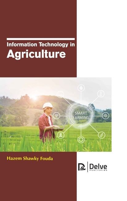 Information Technology in Agriculture by Fouda, Hazem Shawky