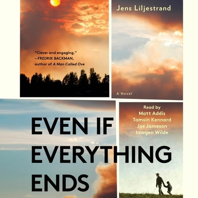 Even If Everything Ends by Liljestrand, Jens