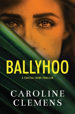 Ballyhoo by Clemens, Caroline