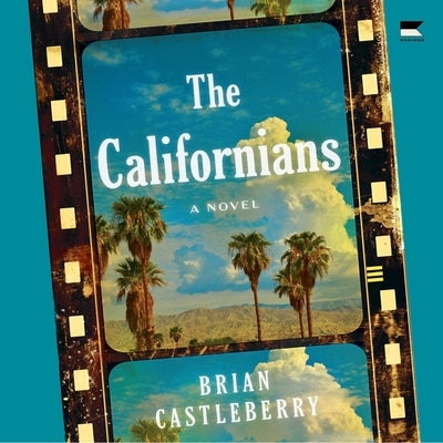 The Californians by Castleberry, Brian