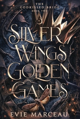 Silver Wings Golden Games by Marceau, Evie