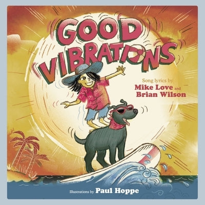 Good Vibrations: A Children's Picture Book by Wilson, Brian