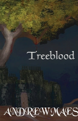 Treeblood by Maes, Andrew