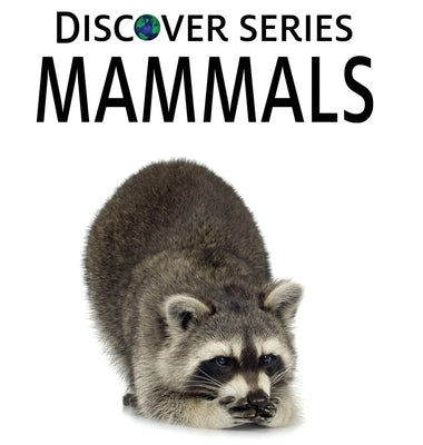 Mammals by Xist Publishing