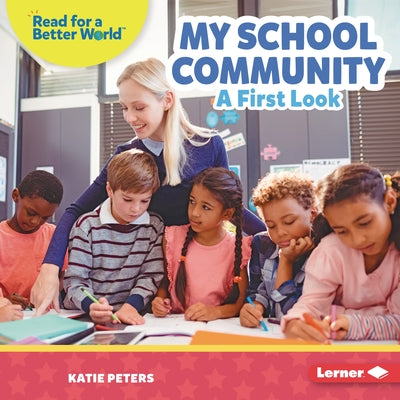 My School Community: A First Look by Peters, Katie