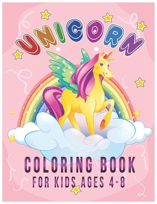 unicorn coloring books for kids ages 4-8: 70 unicorn coloring pages will provide beautiful hours for your kids by Journals, Rajaei Diab