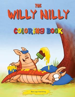 The Willy Nilly Coloring Book by Brehm, David L.