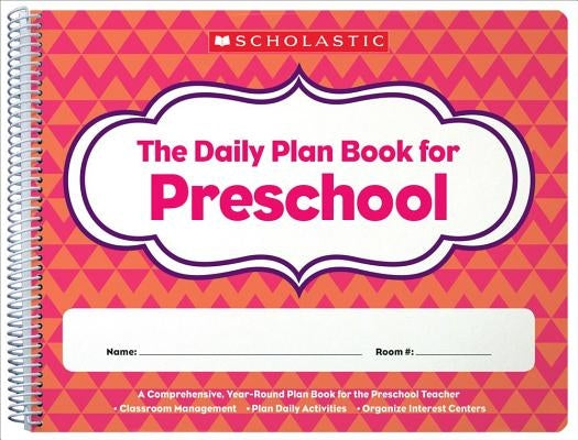 The the Daily Plan Book for Preschool (2nd Edition) by Scholastic