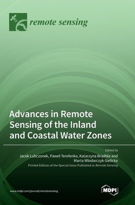 Advances in Remote Sensing of the Inland and Coastal Water Zones by Lubczonek, Jacek