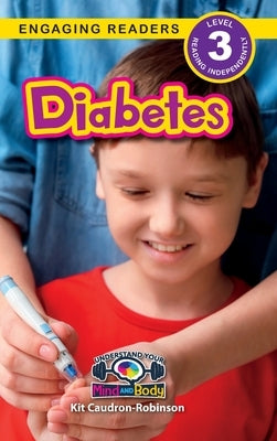 Diabetes: Understand Your Mind and Body (Engaging Readers, Level 3) by Caudron-Robinson, Kit