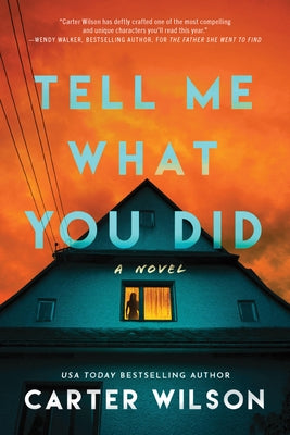 Tell Me What You Did by Wilson, Carter