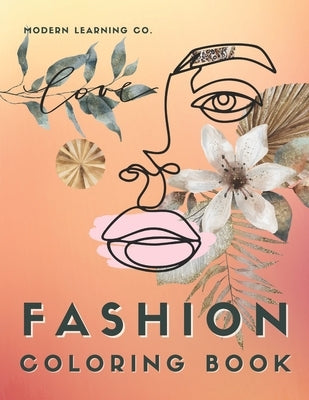 Fashion Coloring Book, 154 pages, Fashion Sketches Coloring Book, Large Size Coloring Book: Fashion Design Sketchbook, Design Your Own Backgrounds, Pr by Co, Modern Learning