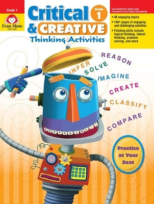 Critical and Creative Thinking Activities, Grade 1 Teacher Resource by Evan-Moor Corporation