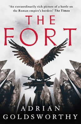 The Fort: Volume 1 by Goldsworthy, Adrian