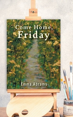 Come Home, Friday by Abrams, Emma