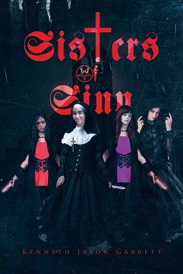 Sisters of Sinn by Garrett, Kenneth Jason