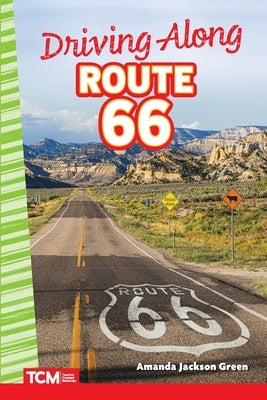 Driving Along Route 66 by Green, Amanda Jackson