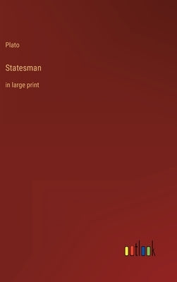 Statesman: in large print by Plato