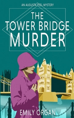 The Tower Bridge Murder by Organ, Emily