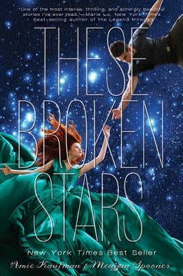 These Broken Stars: A Starbound Novel by Kaufman, Amie