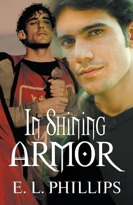 In Shining Armor by Phillips, E. L.