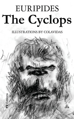 The Cyclops: Illustrated by Onésimo Colavidas by Euripides