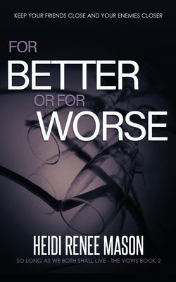 For Better or For Worse by Mason, Heidi Renee