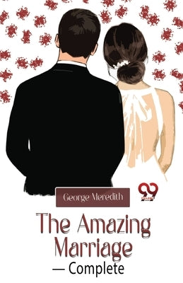 The Amazing Marriage- Complete by Meredith, George