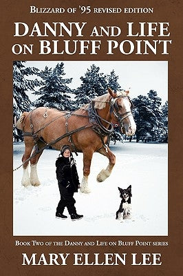 Danny and Life on Bluff Point: Blizzard of '95 Revised Edition by Lee, Mary Ellen