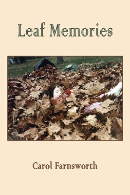 Leaf Memories by Farnsworth, Carol