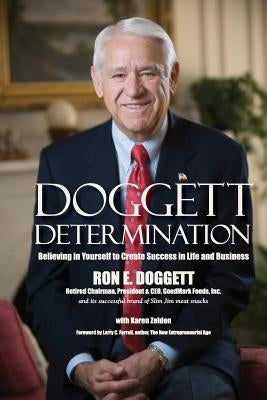 Doggett Determination: Believing in Yourself to Create Success in Life and Business by Zelden, Karen