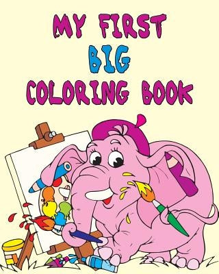 My First BIG Coloring Book: Stress Relief Coloring Book: 50+ Kid Designs for Coloring Stress Relieving - Inspire Creativity and Relaxation of Kids by Books, Coloring